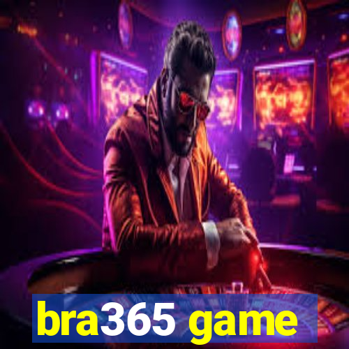 bra365 game