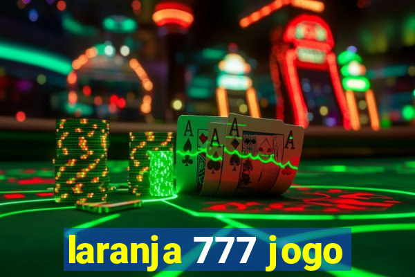 laranja 777 jogo