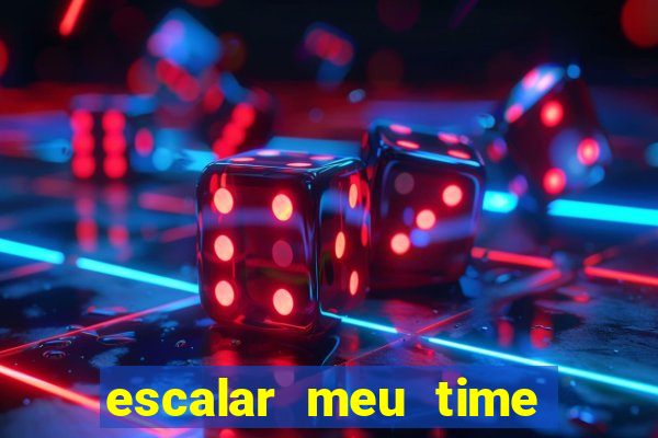 escalar meu time de futebol