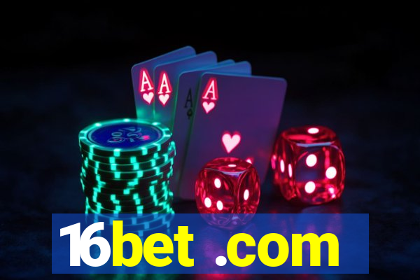 16bet .com