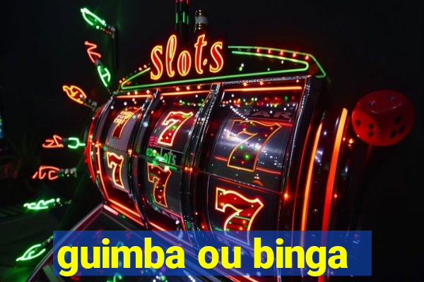 guimba ou binga