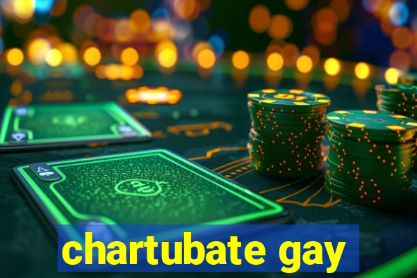 chartubate gay