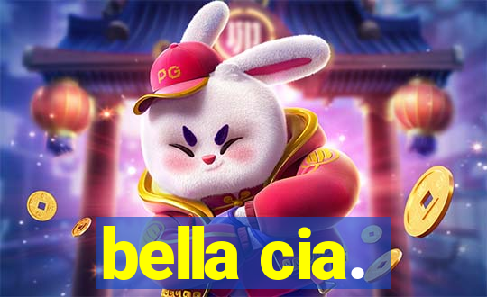 bella cia.