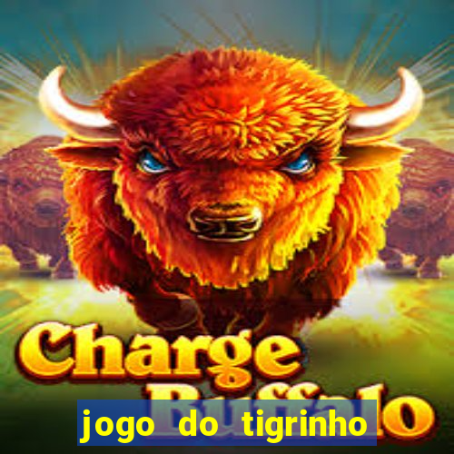 jogo do tigrinho de 5 reais