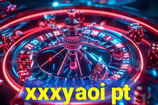 xxxyaoi pt