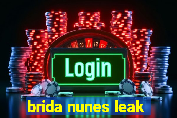 brida nunes leak