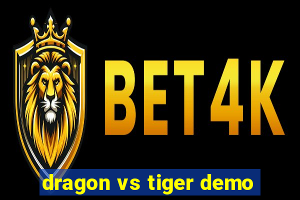 dragon vs tiger demo