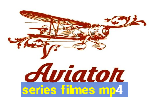 series filmes mp4