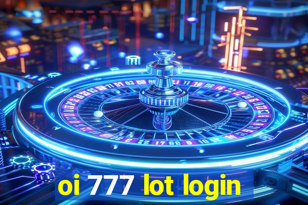 oi 777 lot login