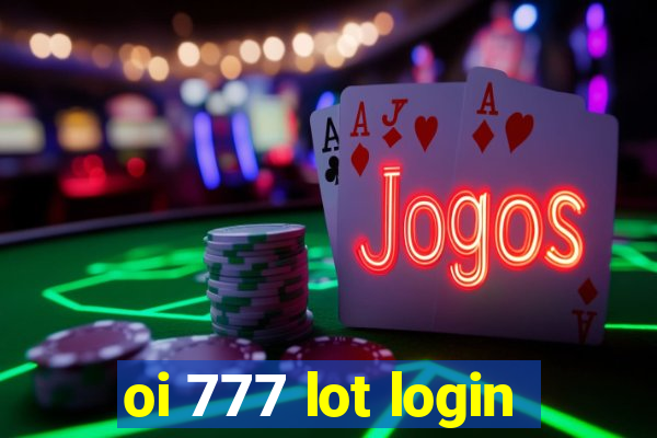 oi 777 lot login