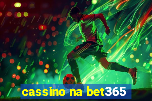 cassino na bet365