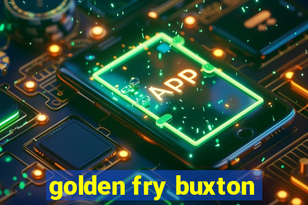 golden fry buxton