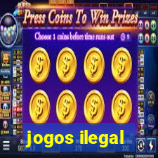 jogos ilegal