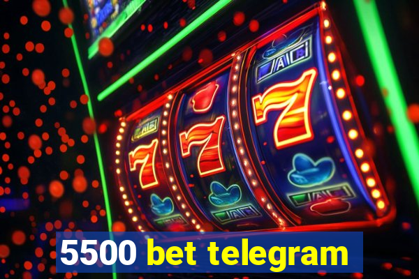 5500 bet telegram