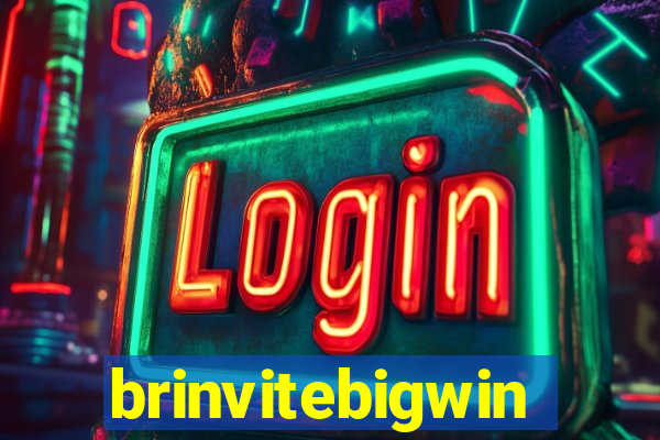 brinvitebigwin