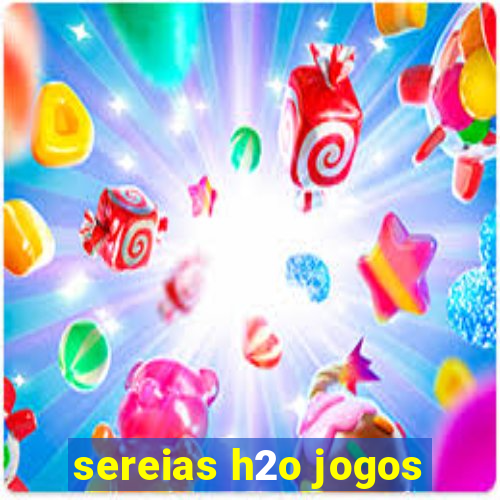 sereias h2o jogos