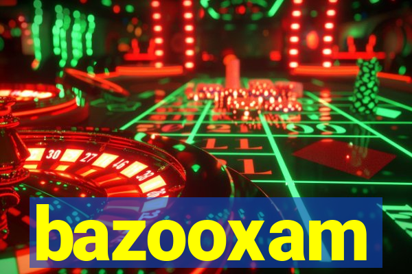 bazooxam