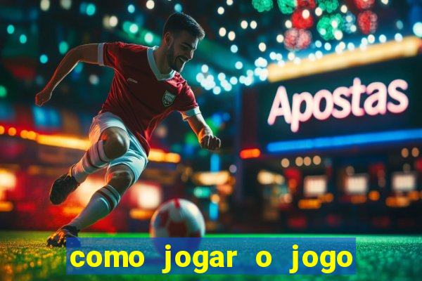 como jogar o jogo do tigre para ganhar dinheiro