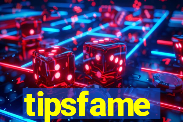 tipsfame