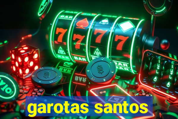 garotas santos