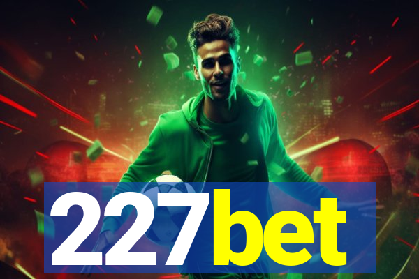 227bet