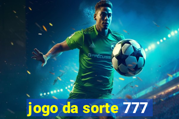 jogo da sorte 777