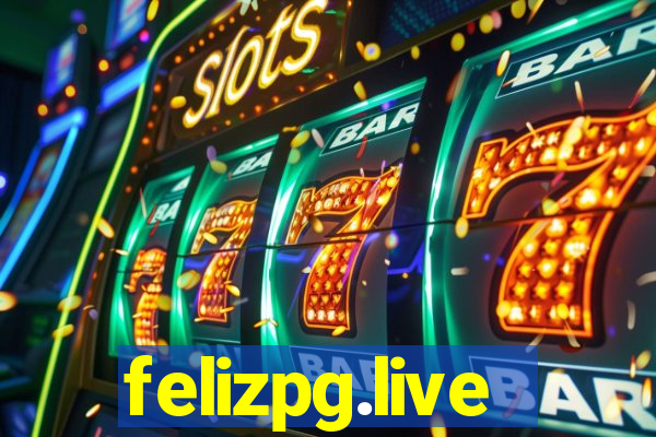 felizpg.live