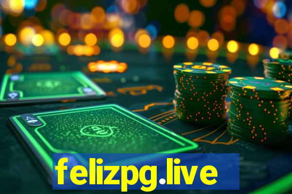 felizpg.live