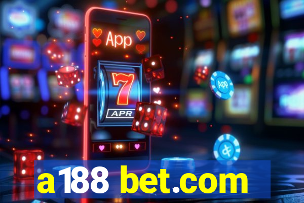 a188 bet.com