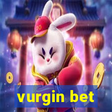 vurgin bet