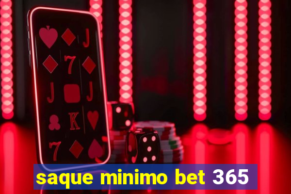 saque minimo bet 365