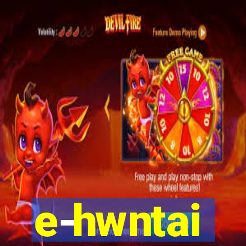 e-hwntai