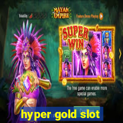 hyper gold slot