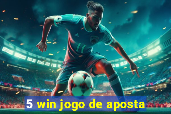 5 win jogo de aposta