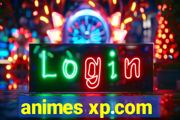 animes xp.com