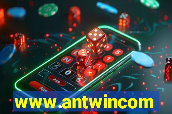 www.antwincom