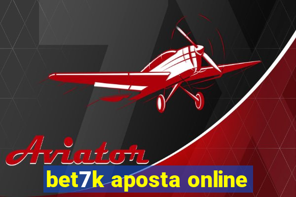 bet7k aposta online