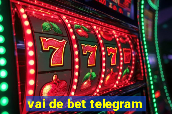 vai de bet telegram