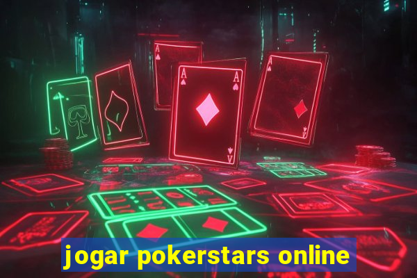 jogar pokerstars online