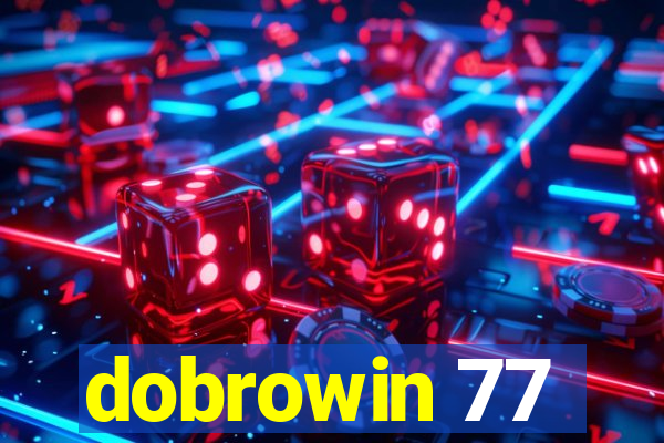 dobrowin 77