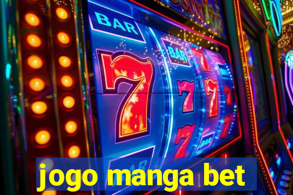 jogo manga bet