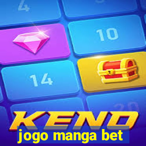 jogo manga bet