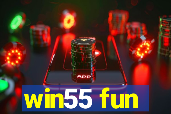 win55 fun