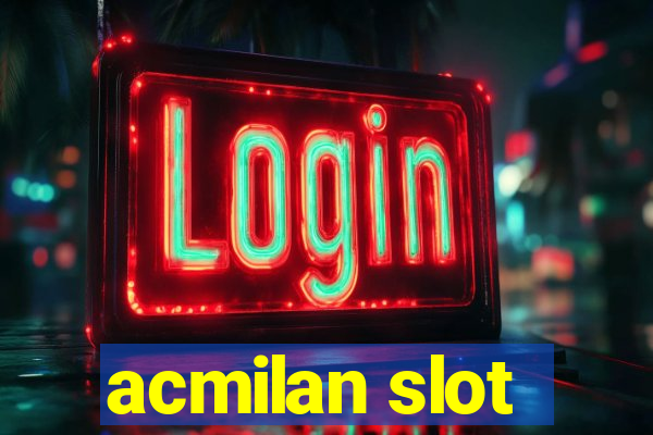 acmilan slot