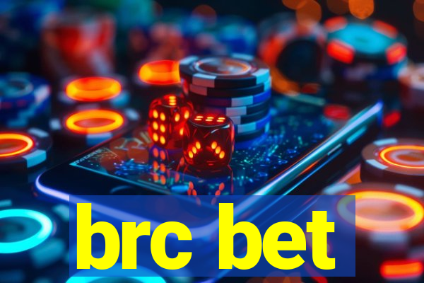 brc bet