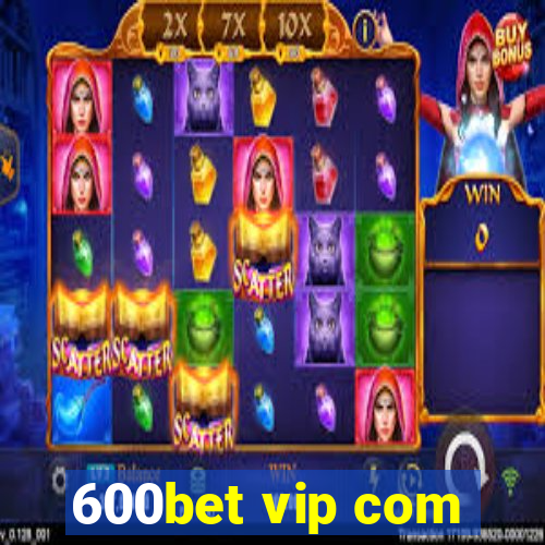 600bet vip com