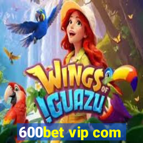 600bet vip com