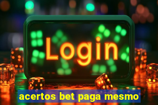 acertos bet paga mesmo