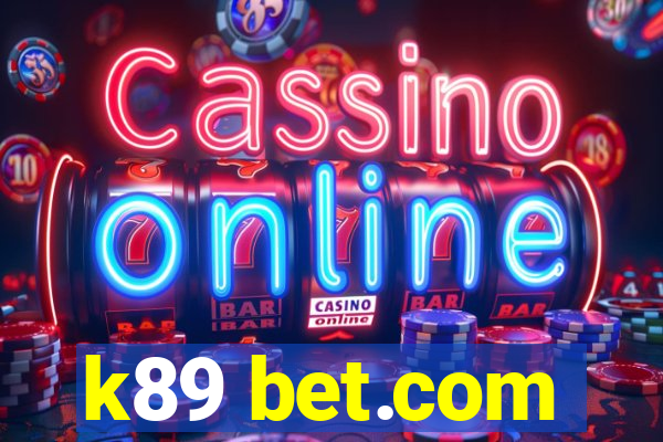 k89 bet.com