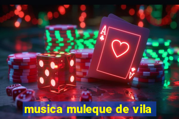 musica muleque de vila